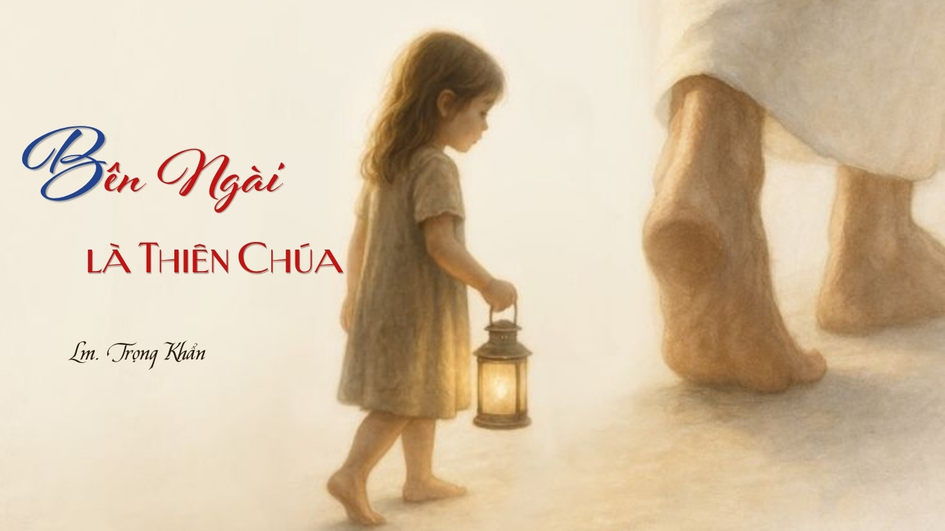 Bên Ngài là Thiên Chúa - Tác giả: Lm Trọng Khẩn
